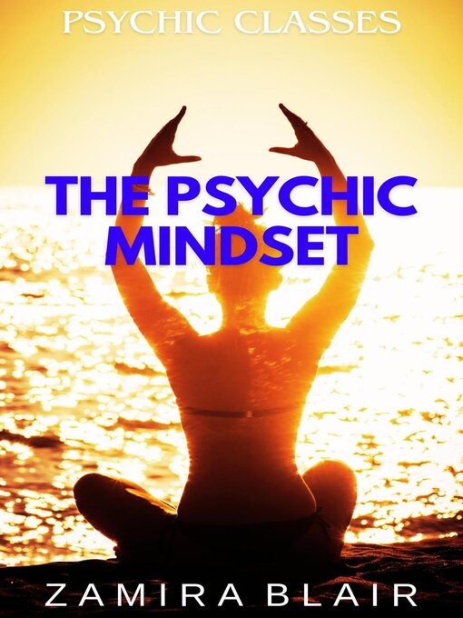 Title details for The Psychic Mindset by Zamira Blair - Available